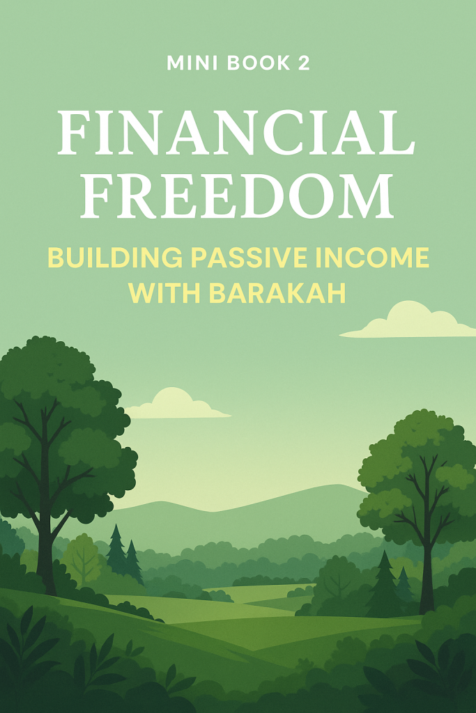 Financial Freedom: Building Passive Income with Barakah