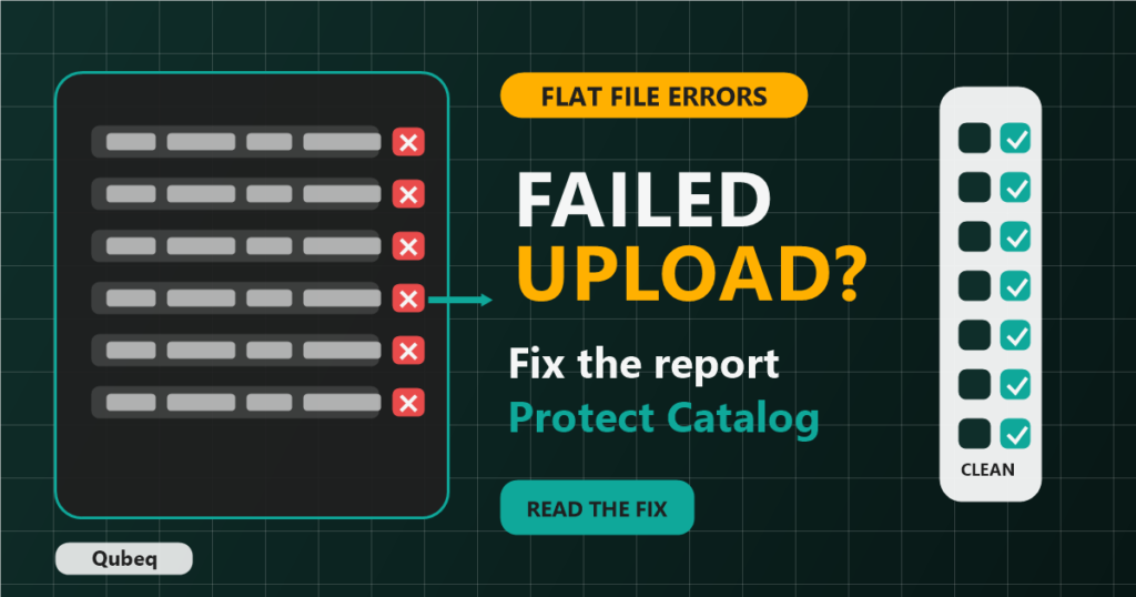 YouTube style Qubeq banner showing failed flat file upload rows and clean corrected catalog rows